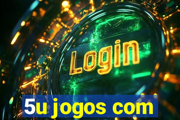 5u jogos com